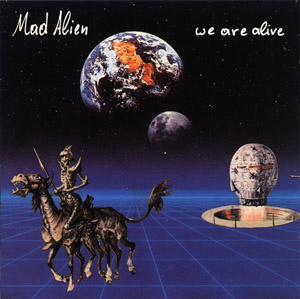 Mad Alien CD - we are alive